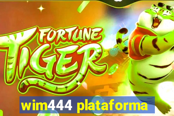 wim444 plataforma